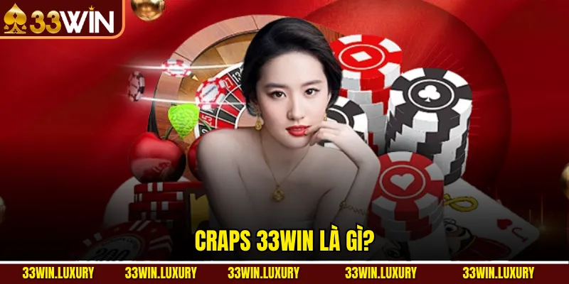 Craps 33win là gì?
