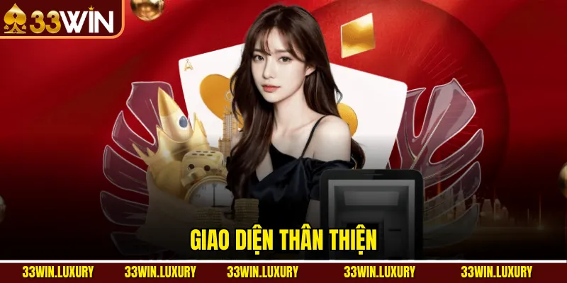 Giao diện thân thiện
